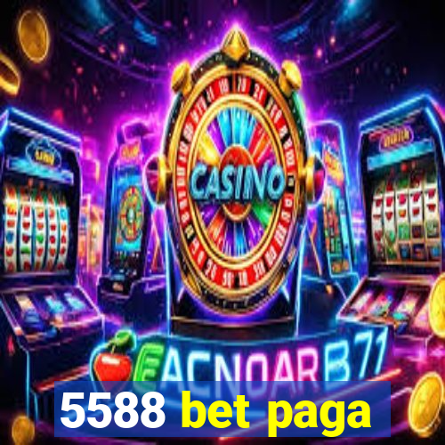 5588 bet paga